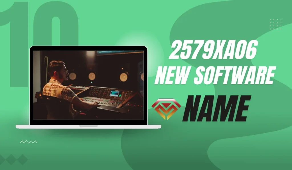 2579xao6 New Software Name